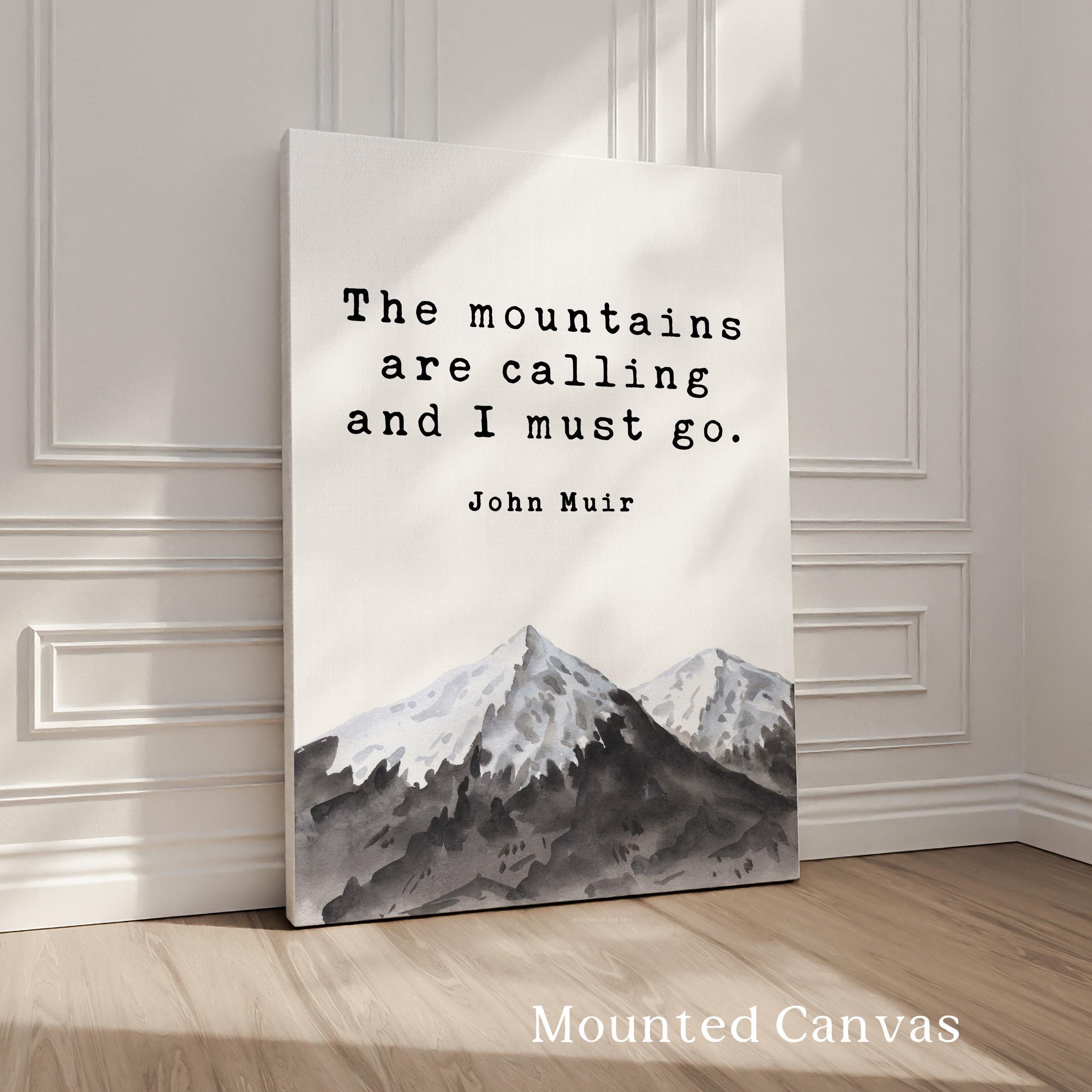 The Mountains Are Calling Print, John Muir Quote Wall Art, Nature Lover Decor