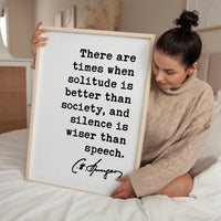 Charles Spurgeon Quote, There are times when solitude is better than society, and silence is wiser than speech. Typography Art Print