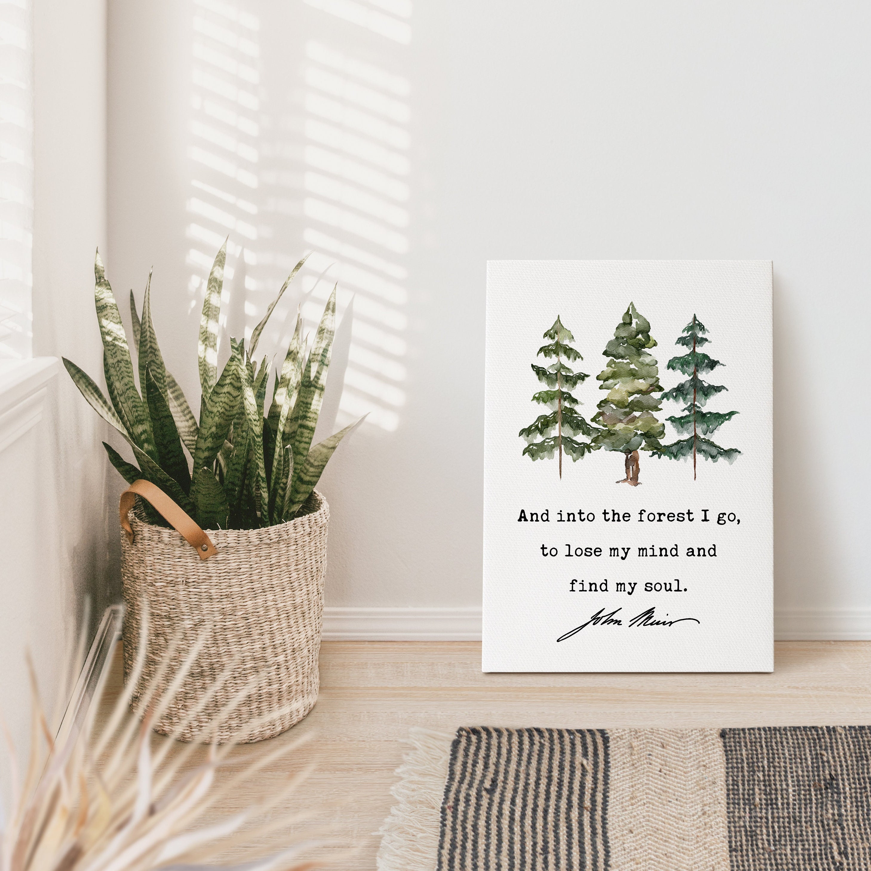 John Muir Quote, And into the forest I go, to lose my mind and find my soul. Low Profile Mounted Canvas Typography Art Print