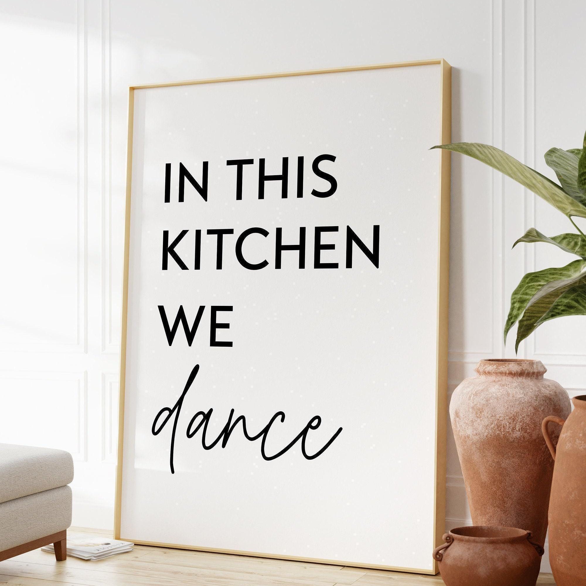 In This Kitchen We Dance Typography Art Print