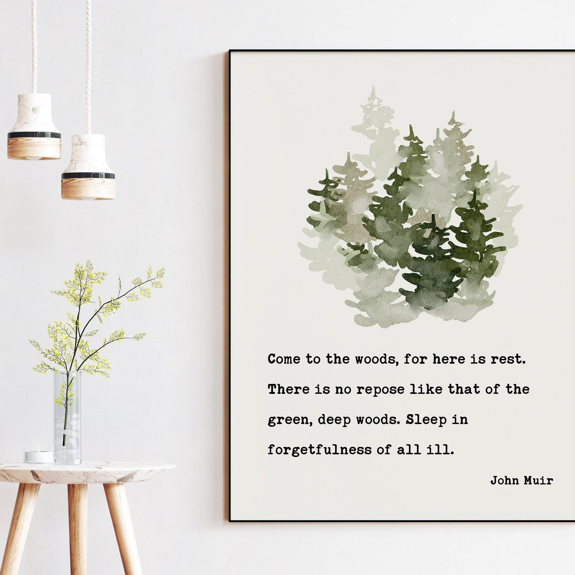 John Muir Quote, Come to the woods, for here is rest. Art Print - Nature Lover - Environment - Outdoors - Hiking