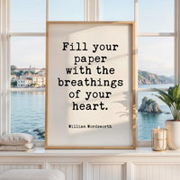 Fill Your Paper with the Breathings of Your Heart, William Wordsworth Quote, Typography Art Print, Literature, Lit, 1833