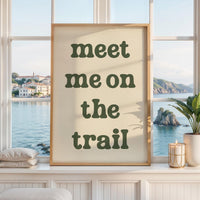 Meet Me on the Trail Wall Art, Hiking Typography Print, Outdoor Adventure Home Decor