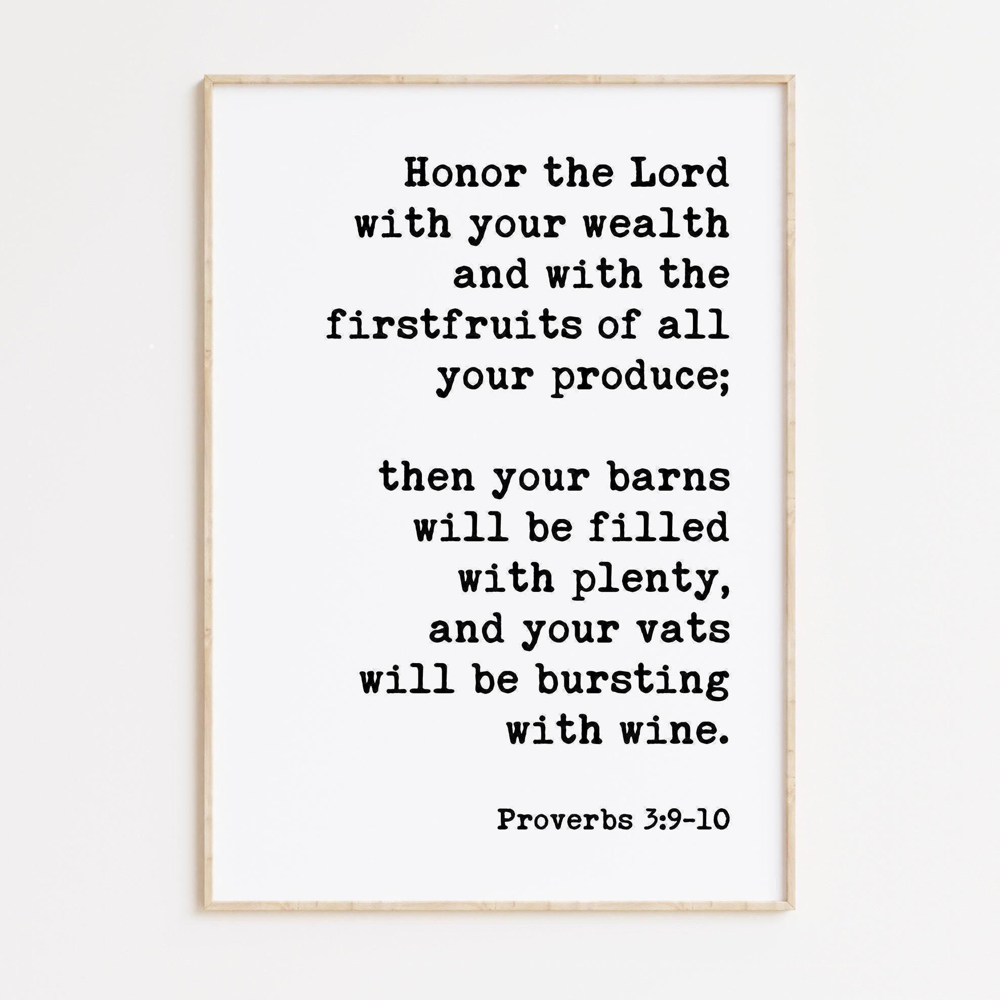 Proverbs 3:9•10 Honor the Lord with your wealth and with the firstfruits of all your produce... Typography Art Print - Faith - Scripture