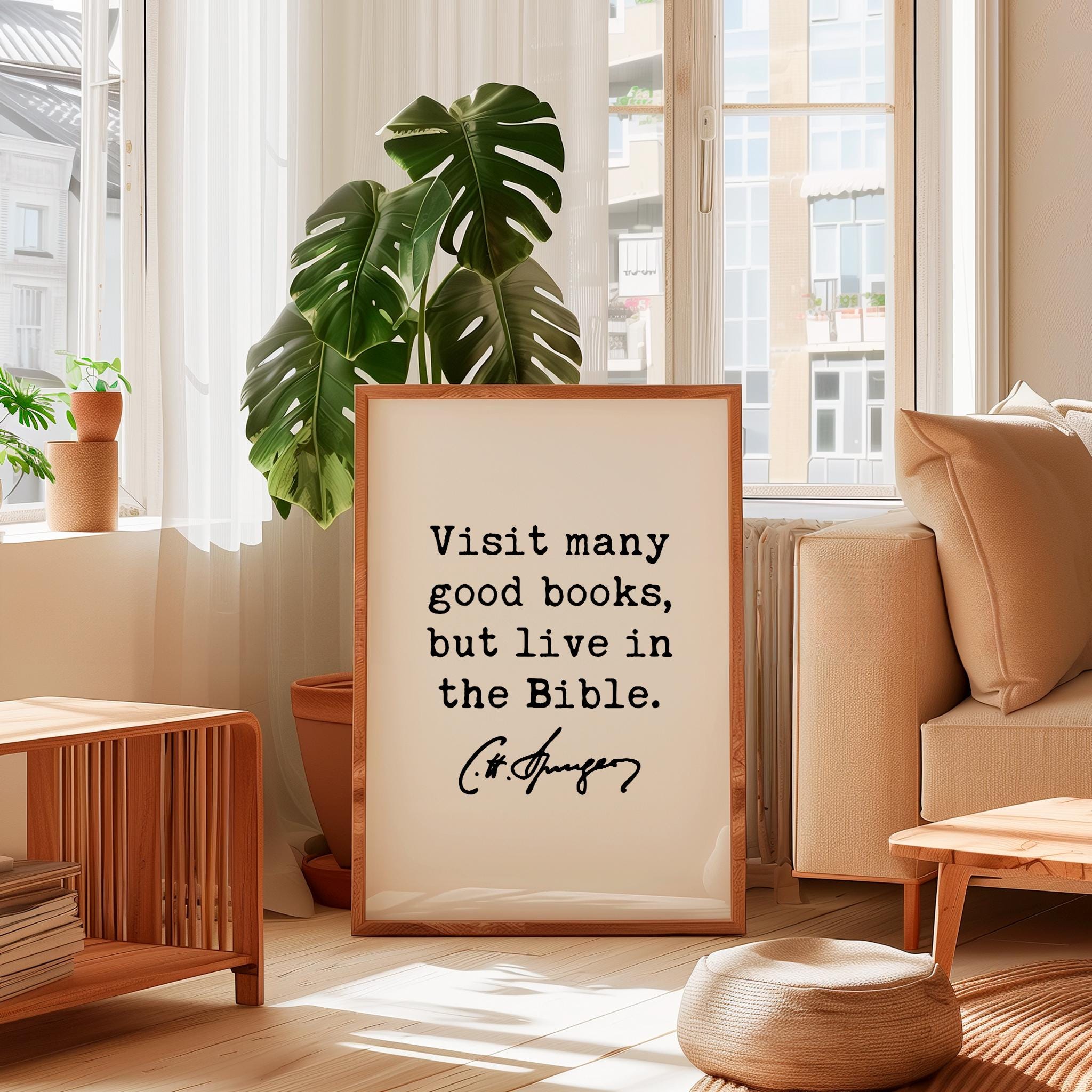 Charles Spurgeon Quote Print, Visit Many Good Books But Live in the Bible, Christian Art