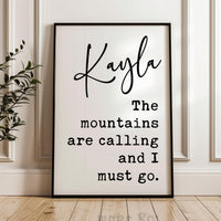 The Mountains are Calling and I Must Go, John Muir Quote, Personalized Typography Art Print