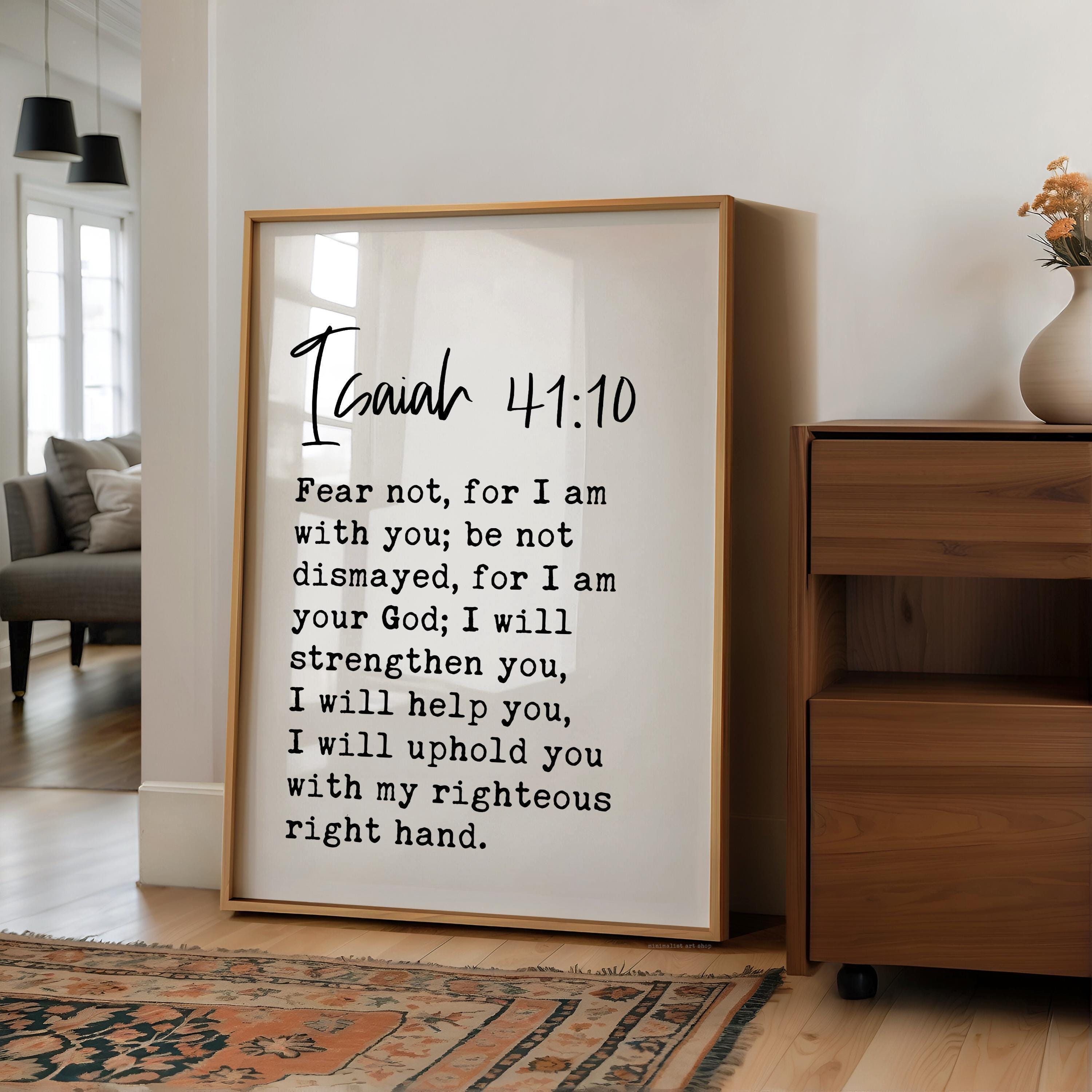 Fear not, for I am with you, Isaiah 41:10 Verse - Typography Art Print