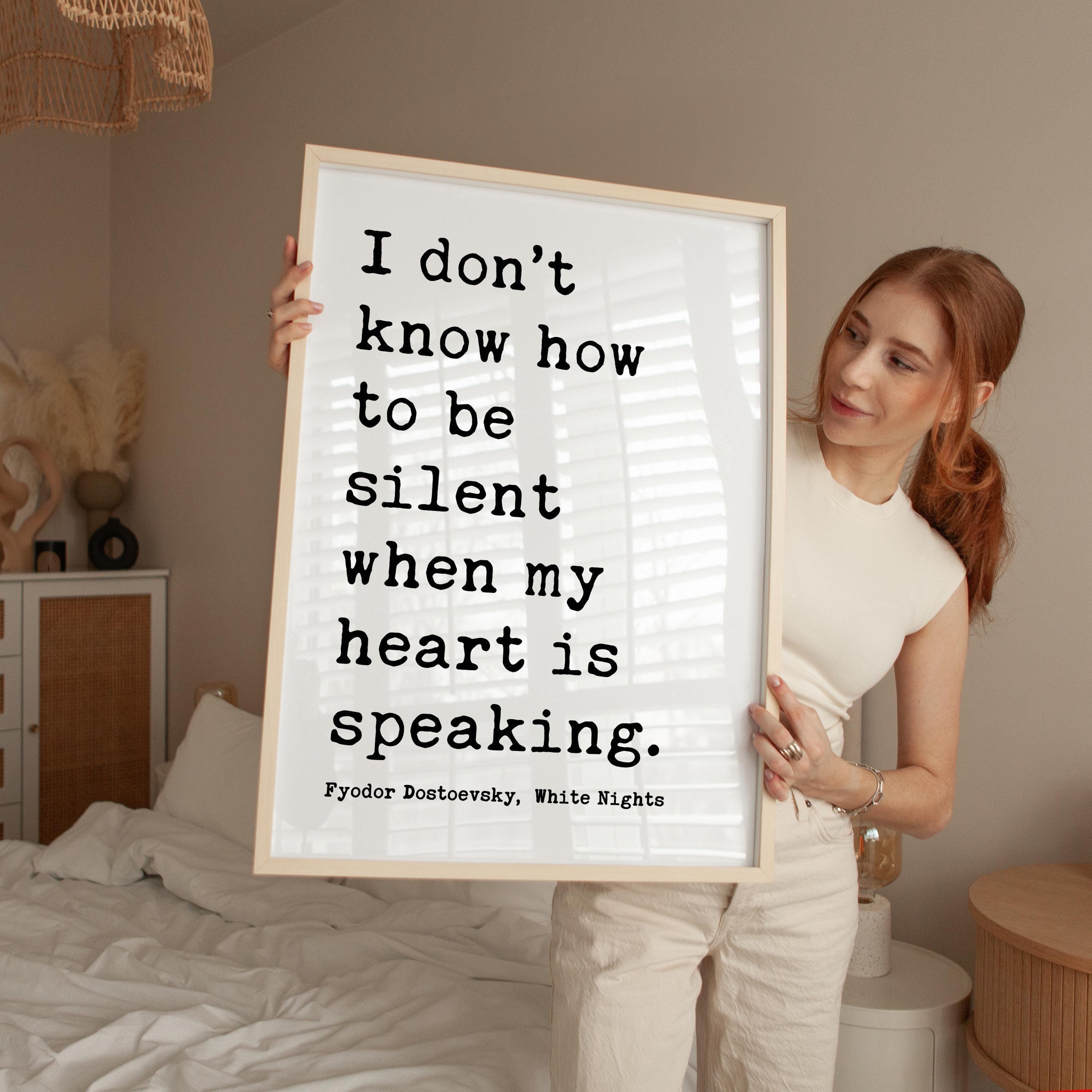 I Don't Know How To Be Silent... Typography Art Print, Fyodor Dostoevsky Quote, White Nights, Classic Literature