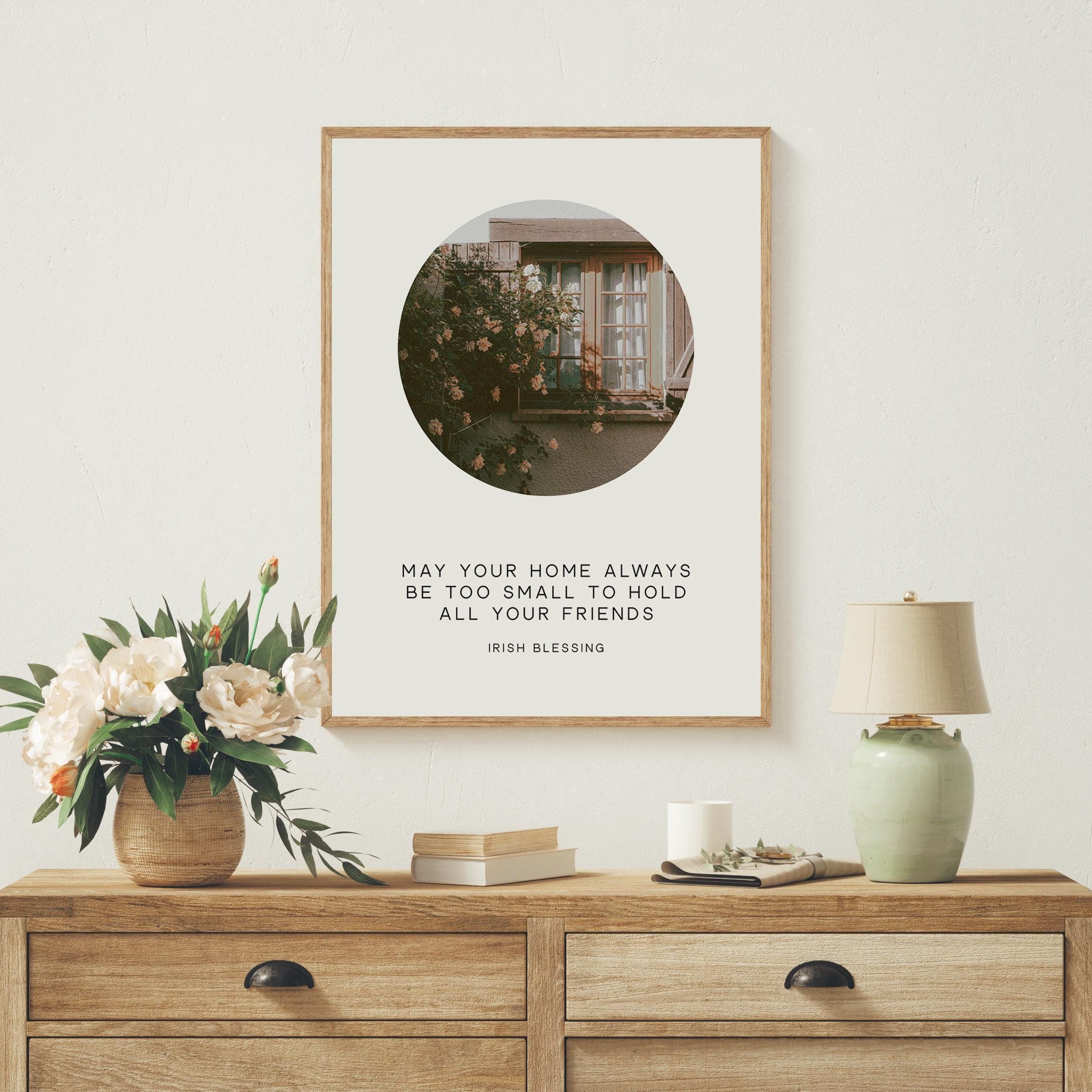 May Your Home Always Be Too Small To Hold All Your Friends, Irish Blessing, Typography Photo Print, Housewarming Gift