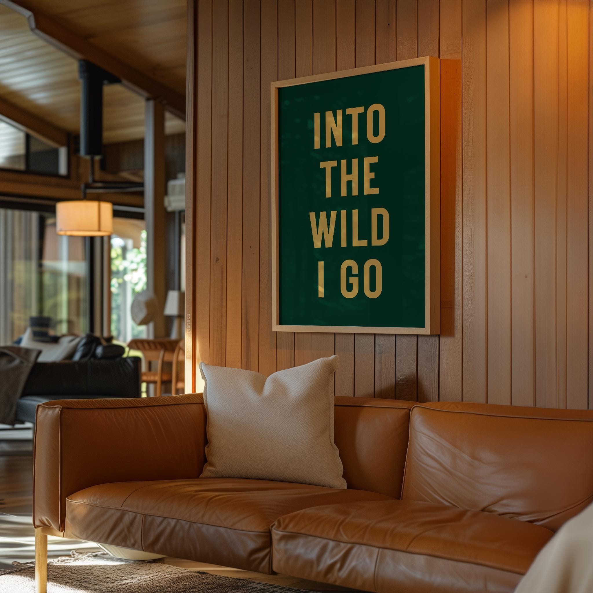Into the Wild I Go Print, Adventure Hiking Decor, Outdoor Typography, Nature Lover Gift, Cabin Wall Art