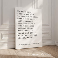 L.M. Montgomery Anne of Avonlea Quote Print, Hold Fast to Your Ideals, Literary Art