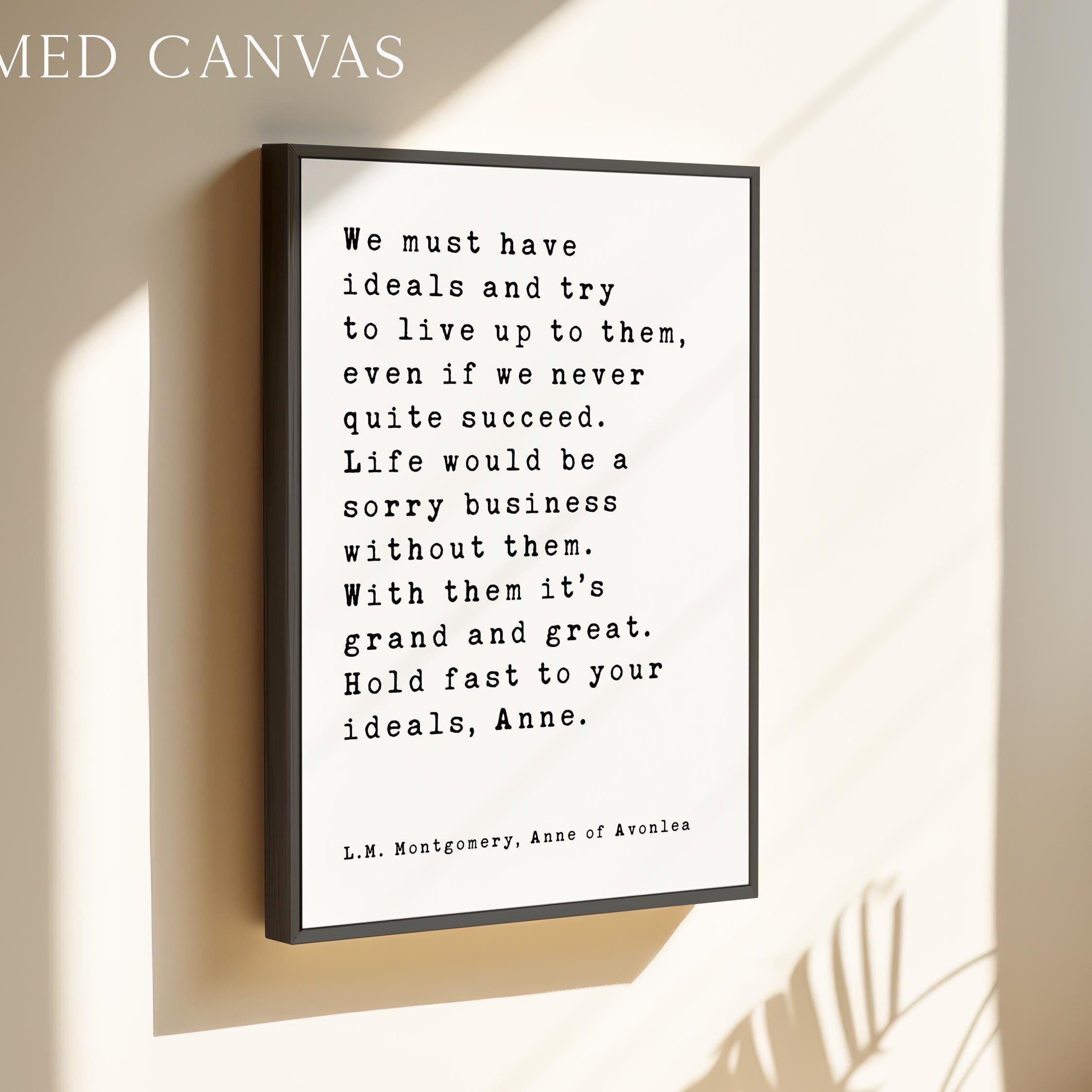 L.M. Montgomery Anne of Avonlea Quote Print, Hold Fast to Your Ideals, Literary Art