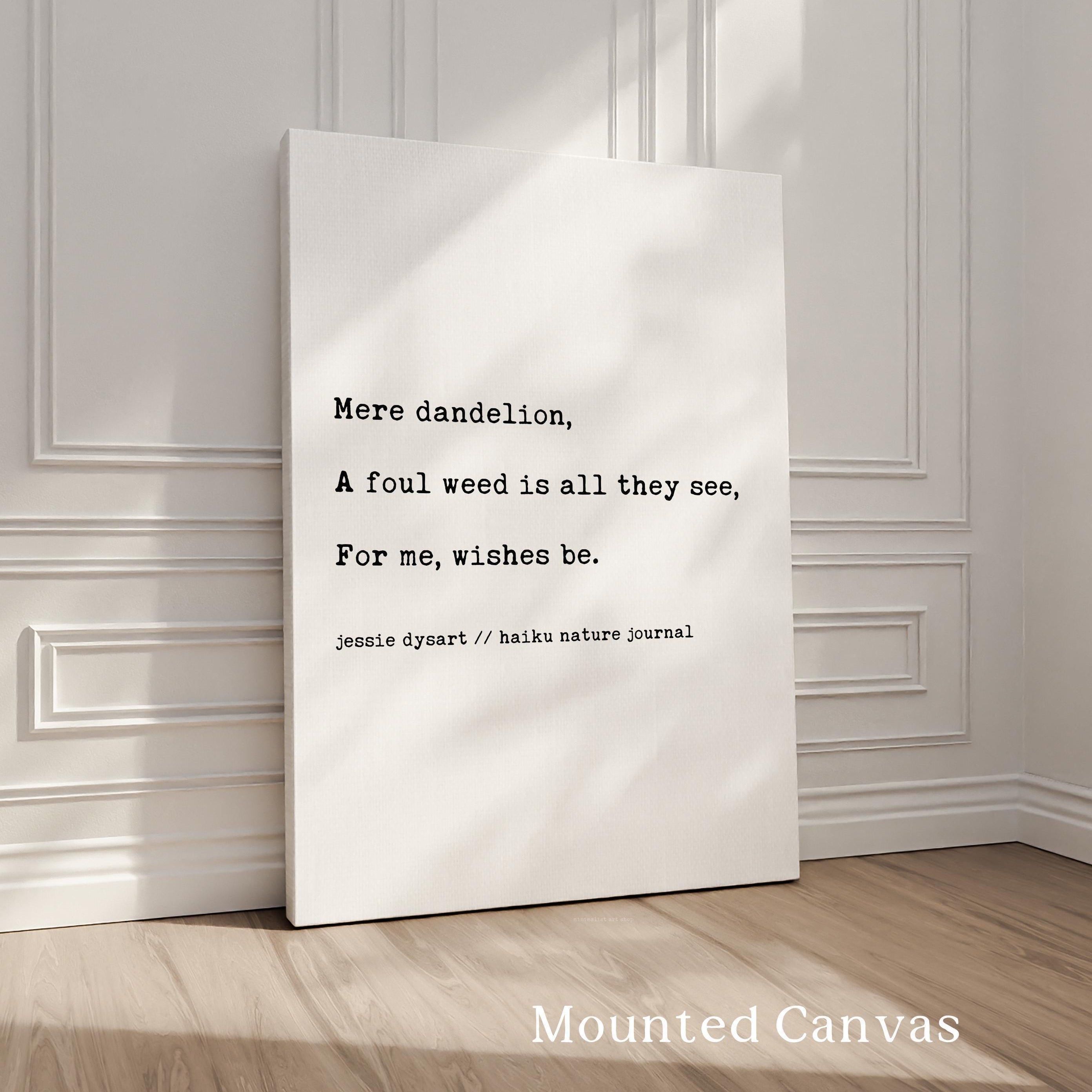 Dandelion Haiku Poem Print, Nature Typography, by Jessie Dysart , Encouragement Wall Art