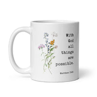 With God All Things Are Possible Matthew 19:26 Coffee Tea Mug with Wildflowers, Scripture, Bible Verse
