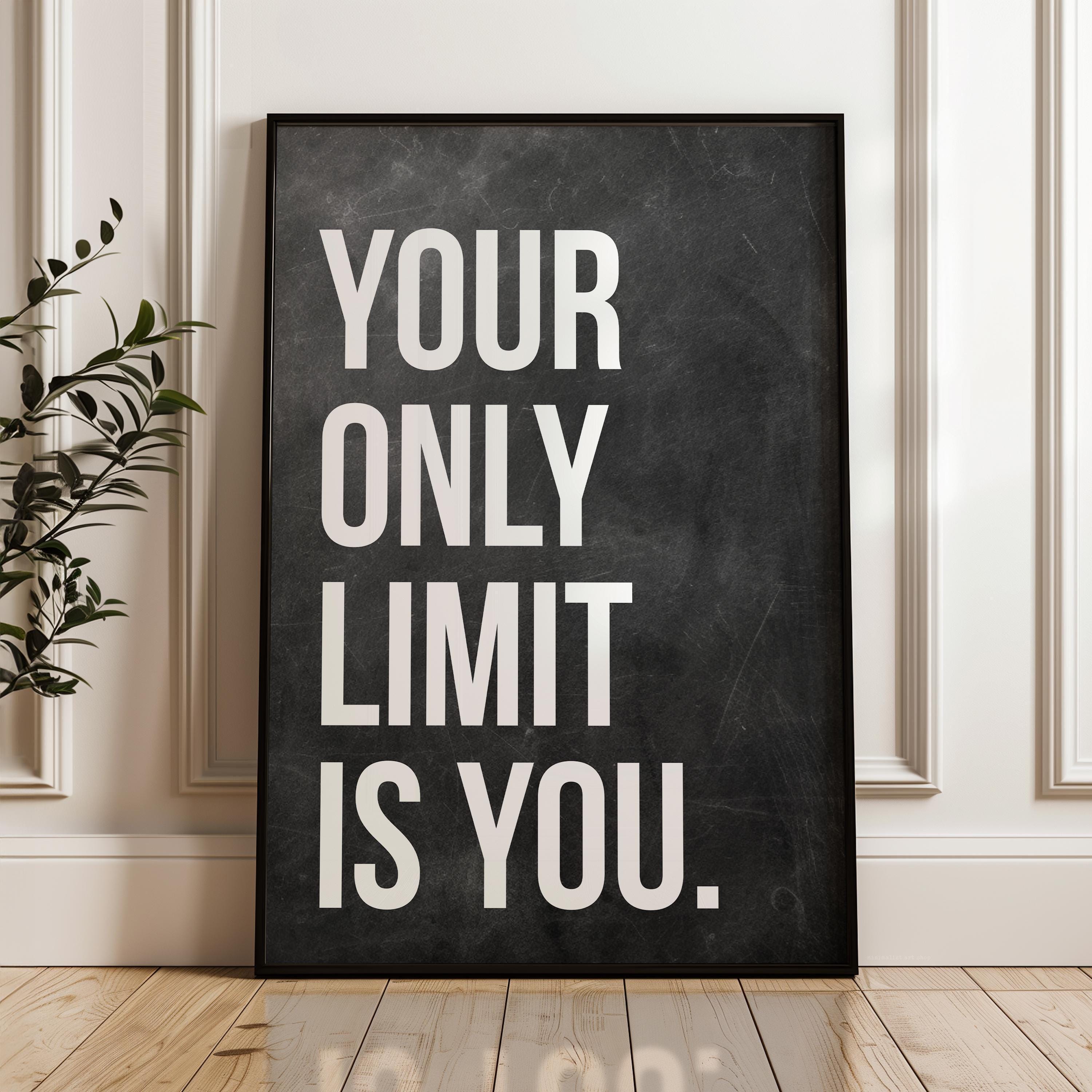 Your Only Limit Is You Print, Motivational Wall Art, Inspirational Office Decor, Home Gym