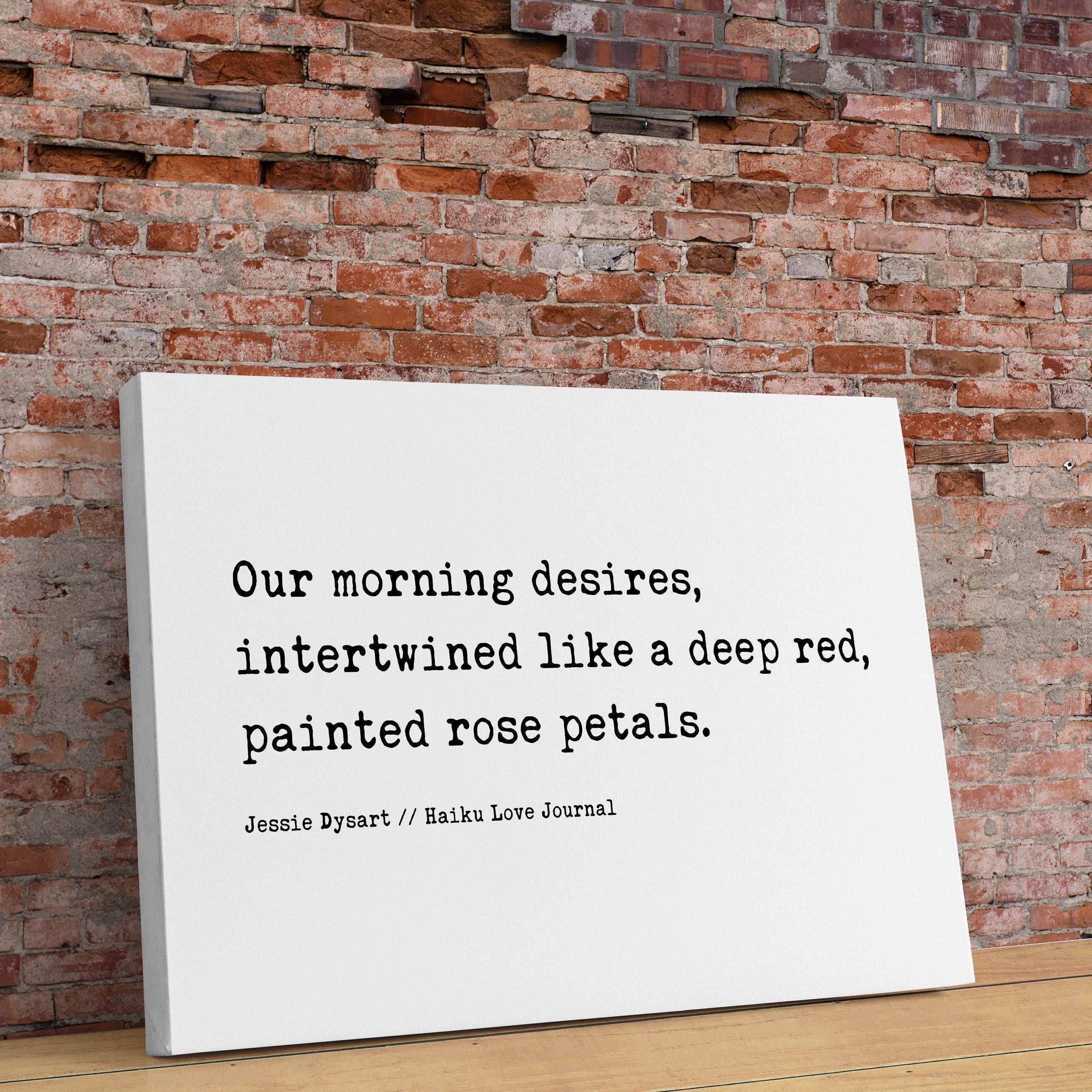 Our morning desires, intertwined like a deep red, painted rose petals. , Haiku Poem - Typography Art Print - Love - Anniversary