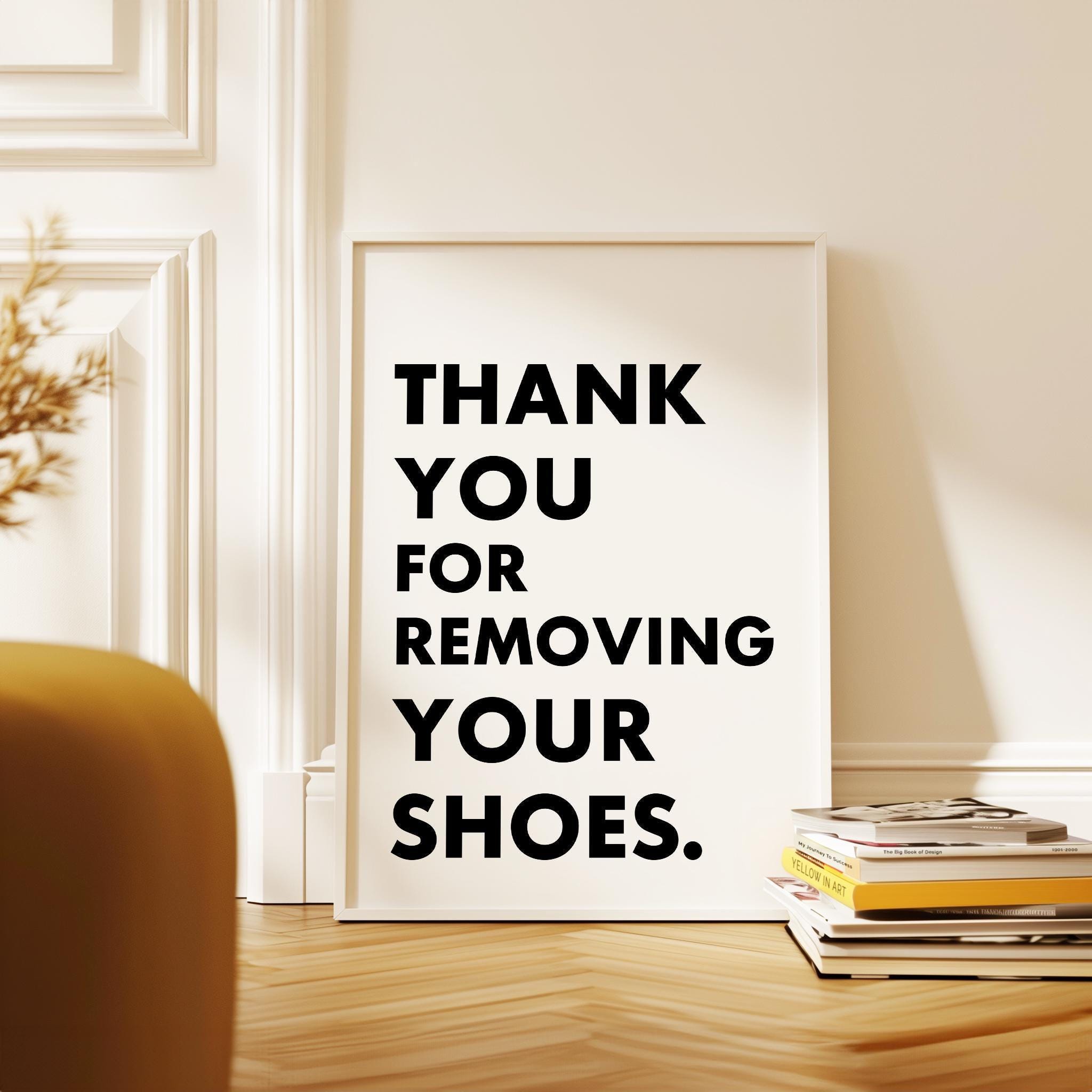 Thank You For Removing Your Shoes. Typography Wall Art Print