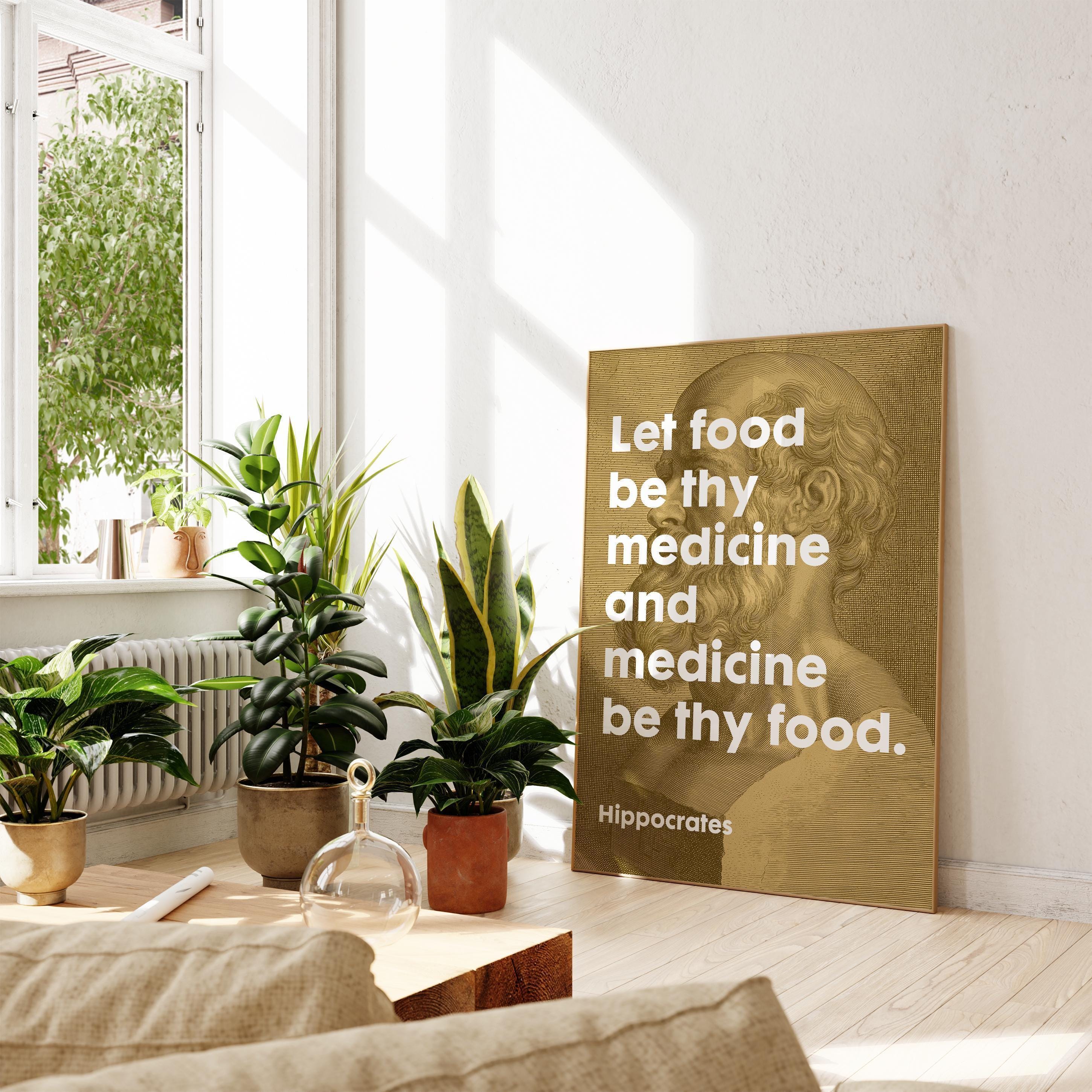 Let food be thy medicine and medicine be thy food. Hippocrates Quote, Typography Art Print Art, Health, Fitness, Nutrition, Kitchen