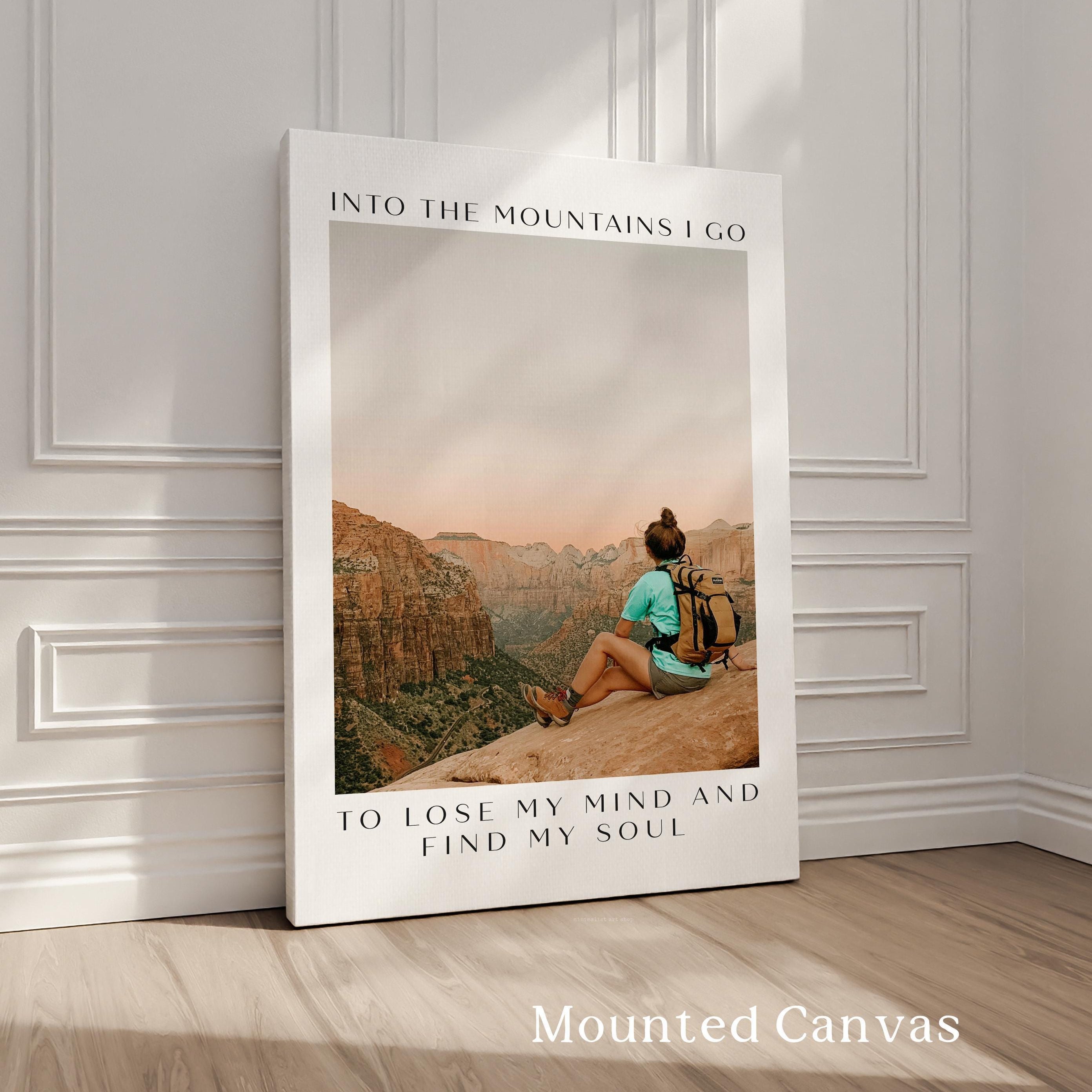 Personalized Nature Photo, Custom Hiking “Into the Mountains I Go” - Typography Wall Art