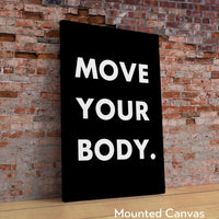 Move Your Body Typography Art Print, Health, Fitness, Nutrition Quotes