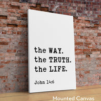 John 14:6 The Way. The Truth. The Life. Typography Art Print - Faith - Religious - Scripture