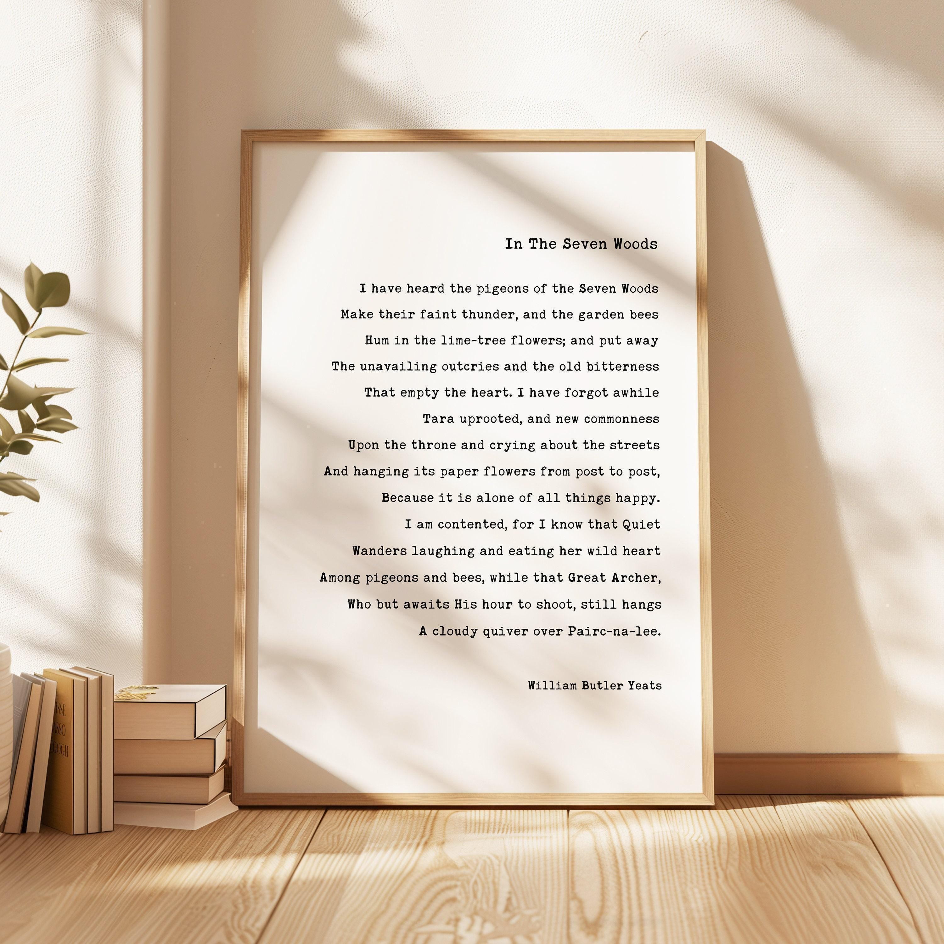 In the Seven Woods, William Butler Yeats Poem Typography Art Print (1903)