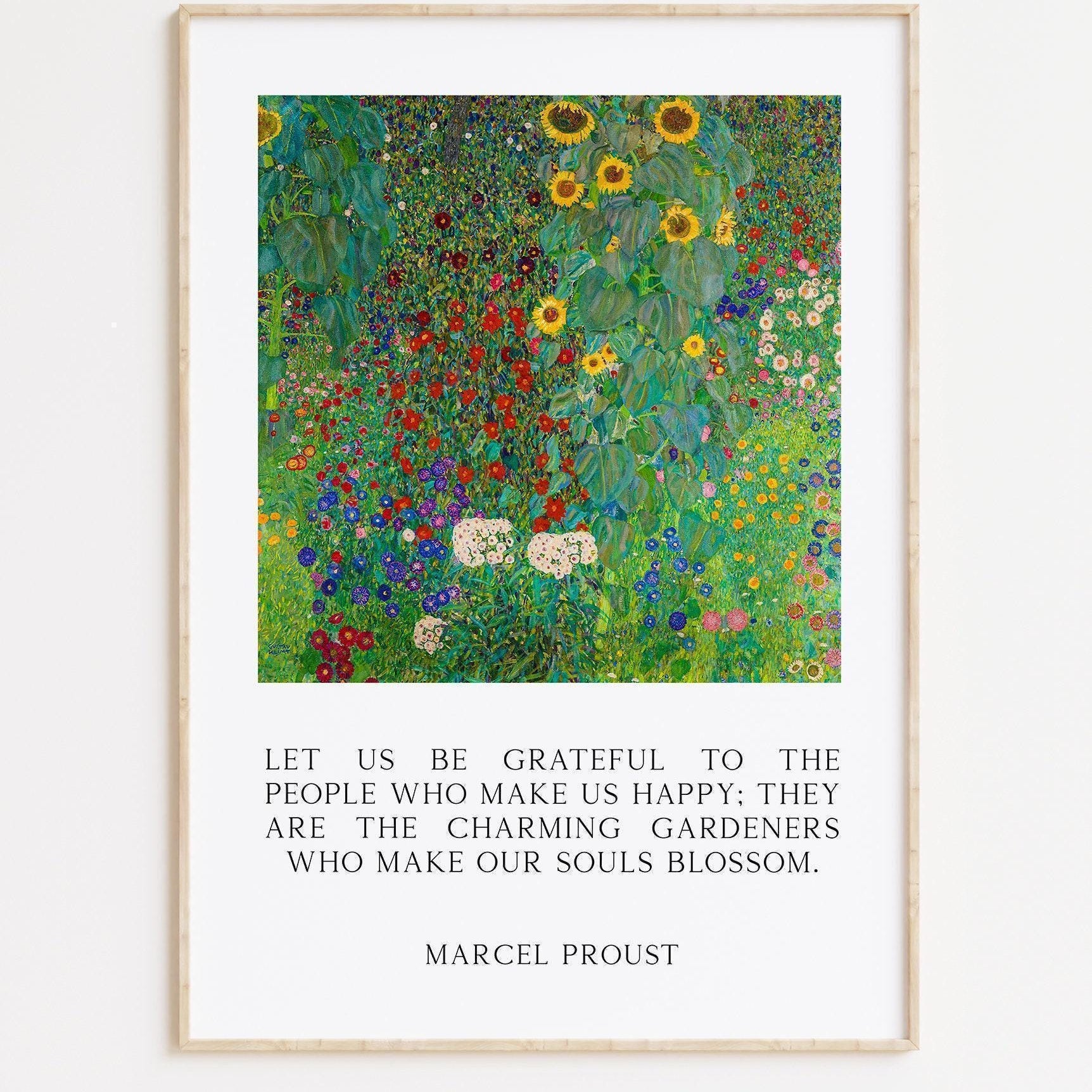 Marcel Proust Quote, Let us be grateful to the people who make us happy ... - Typography Art with Farm Garden Sunflowers (1919)