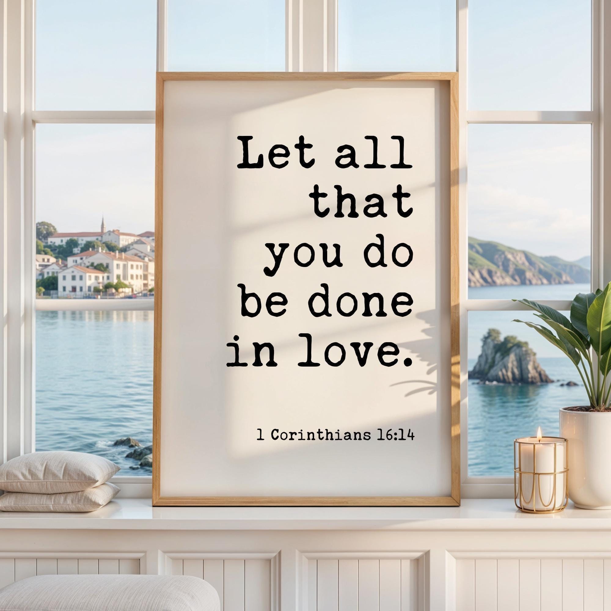 Bible Verse Wall Art, Let All You Do Be Done In Love, 1 Corinthians 16 14 Print