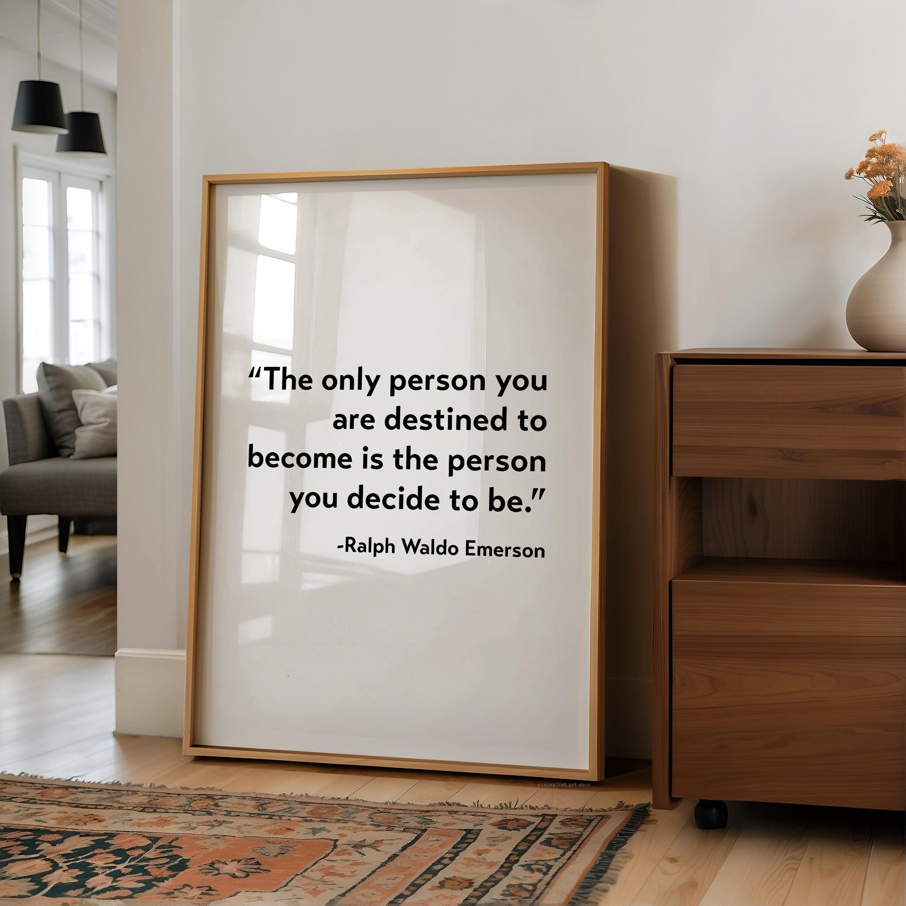 Ralph Waldo Emerson Quote Wall Art, The Only Person You Are Destined to Become Typography Print, Motivational Literary Décor