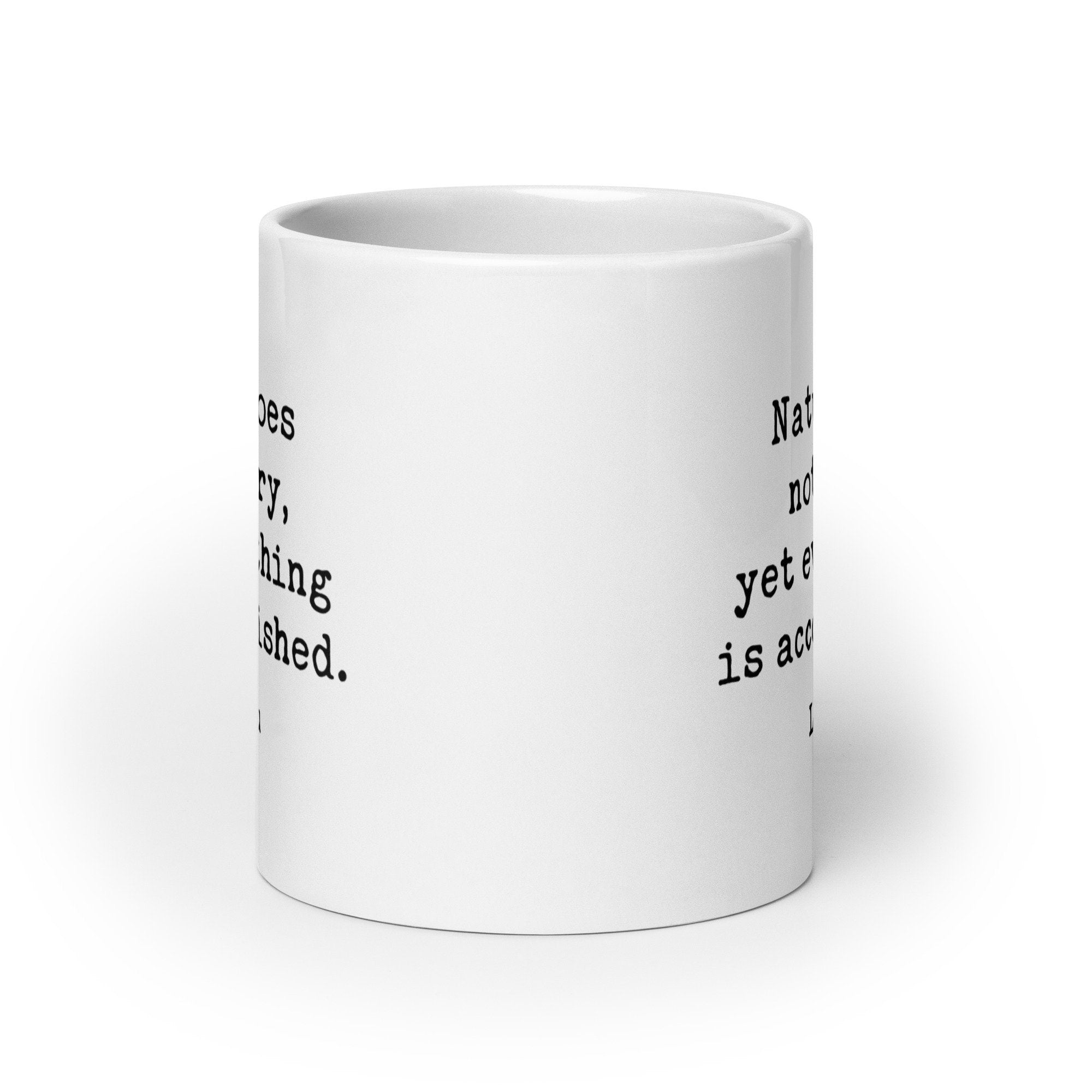 Lao Tzu Quote – Nature does not hurry, yet everything is accomplished. Coffee Tea Mug