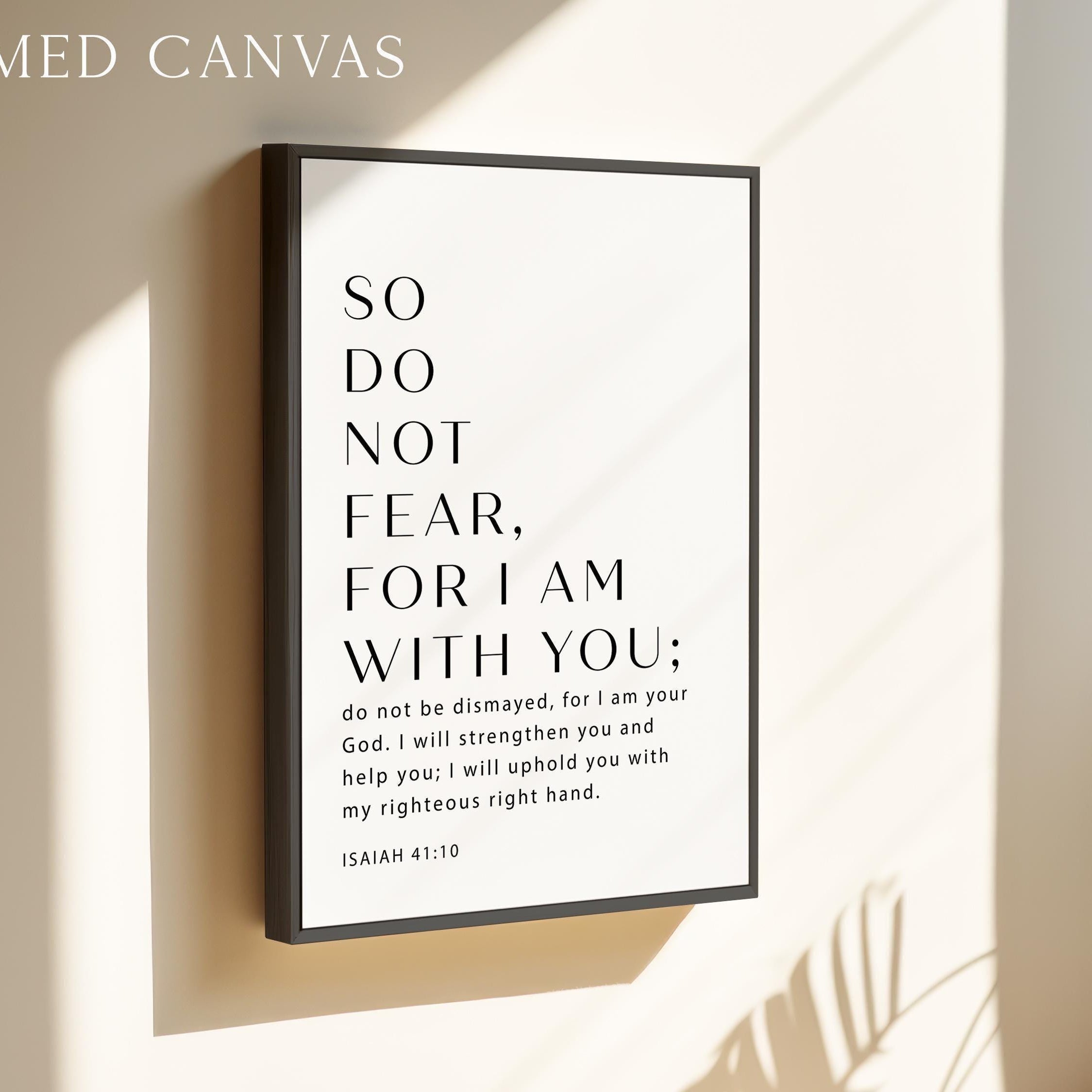 Isaiah 41:10 Bible Verse Print, Christian Wall Art, Do Not Fear Scripture