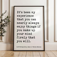 It's been my experience that you can nearly always enjoy things... L.M. Montgomery Quote, Anne of Green Gables Typography Art Print (1908)