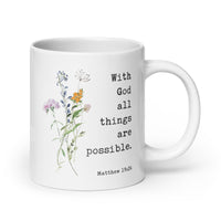 With God All Things Are Possible Matthew 19:26 Coffee Tea Mug with Wildflowers, Scripture, Bible Verse