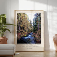 Rivers know this: there is no hurry. We shall get there some day. A.A. Milne Quote Typography Art Print, Silver Falls Park, Oregon (1928)
