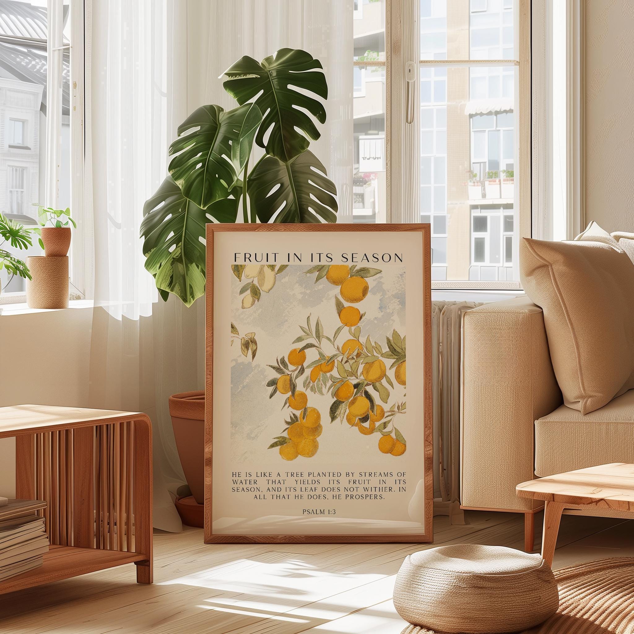 Fruit in Its Season, He is like a tree planted by streams of water that yields its fruit in its season... Psalm 1:3, Typography Art Print