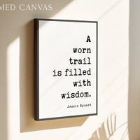 Hiking Quote Wall Art, A Worn Trail Is Filled With Wisdom, Original Jessie Dysart Print