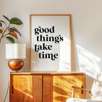 Motivational Typography Print, Good Things Take Time Wall Decor, Modern Minimalist Art