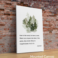 John Muir Quote, Come to the woods, for here is rest. Art Print - Nature Lover - Environment - Outdoors - Hiking
