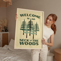 Welcome to Our Neck of the Woods Print, Cabin Wall Art, Forest Decor, Housewarming Gift
