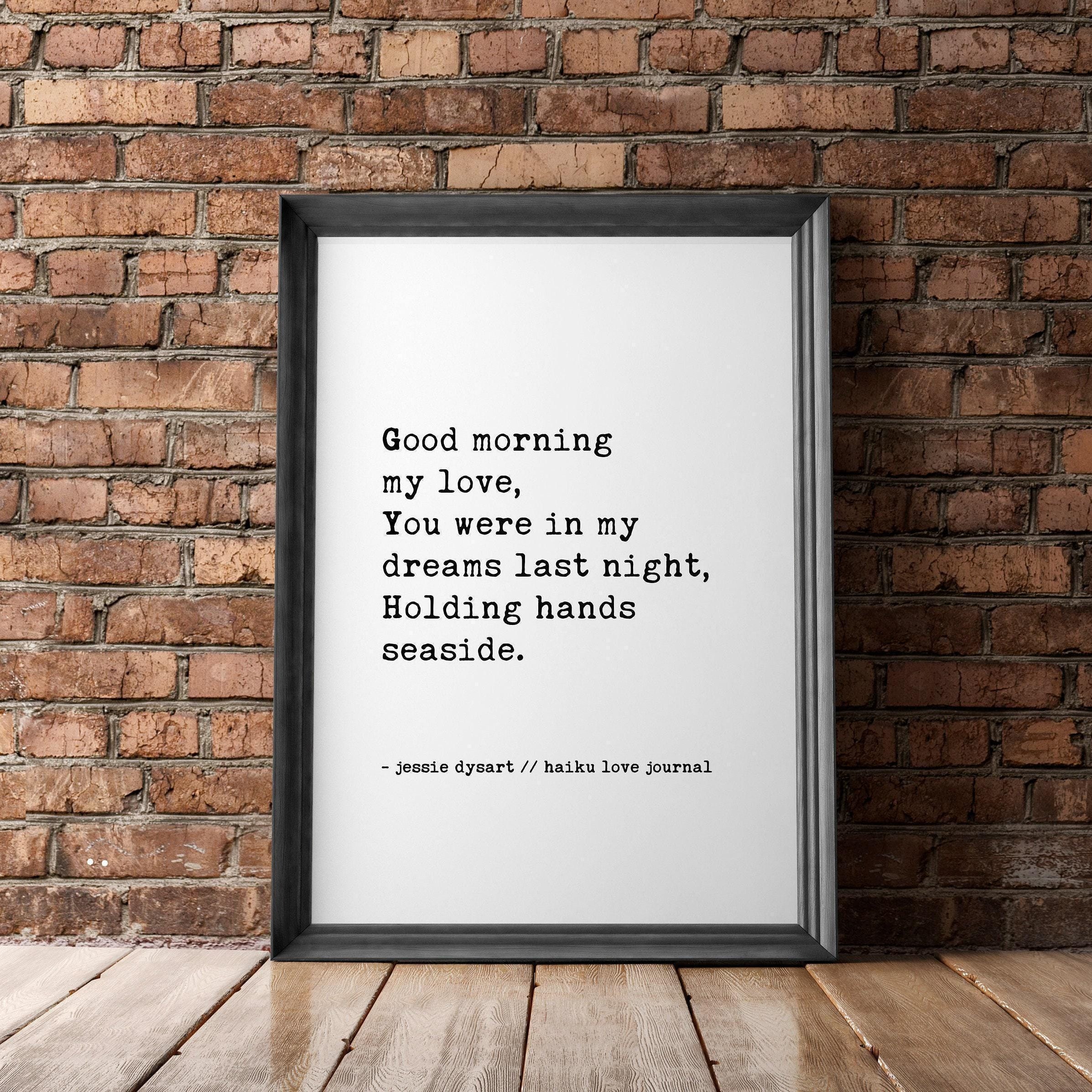 Good morning my love, You were in my dreams last night, Holding hands seaside., Haiku Poem - Typography - Wall - Wedding Poem - Love Poem