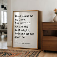 a framed quote by Jeannie Dyerart/ haiku love journal, which reads: "Good morning my love, You were in my dreams last night, Holding hands seaside."
