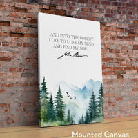 John Muir Quote, And into the forest I go, to lose my mind and find my soul. Art Print - Watercolor Mountains - Nature Lover