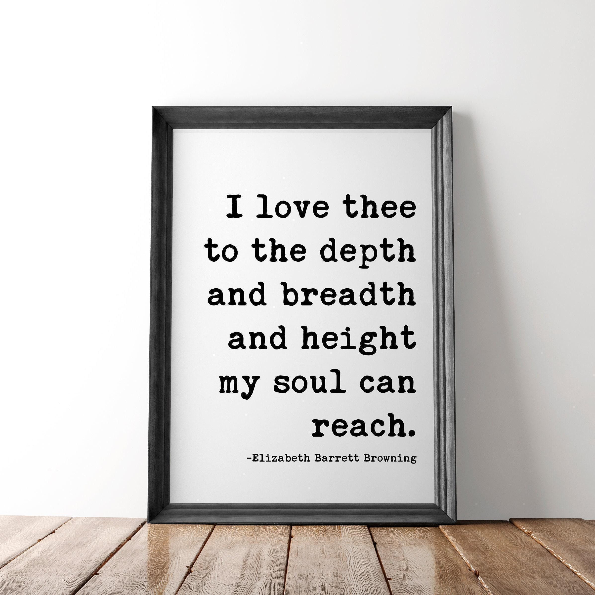 I Love Thee To The Depth ... My Soul Can Reach, Elizabeth Barrett Browning, Typography Art Print Sonnets from the Portuguese (1850)