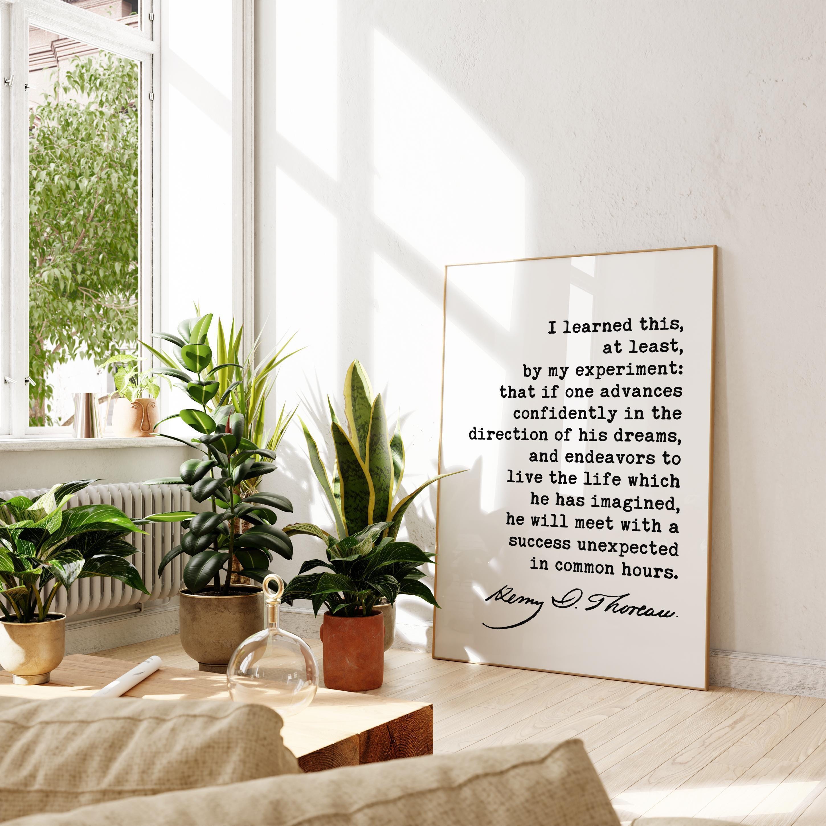Henry David Thoreau Quote, I learned this, at least, by my experiment ... confidently in the direction of his dreams... Typography Art Print