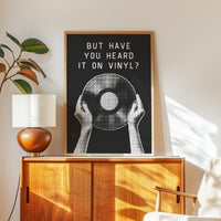 But Have You Heard It on Vinyl Print, Record Wall Art, Retro Collector Gift