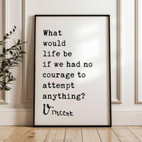 What Would Life Be Quote Art, Van Gogh Typography Print - Inspirational Decor