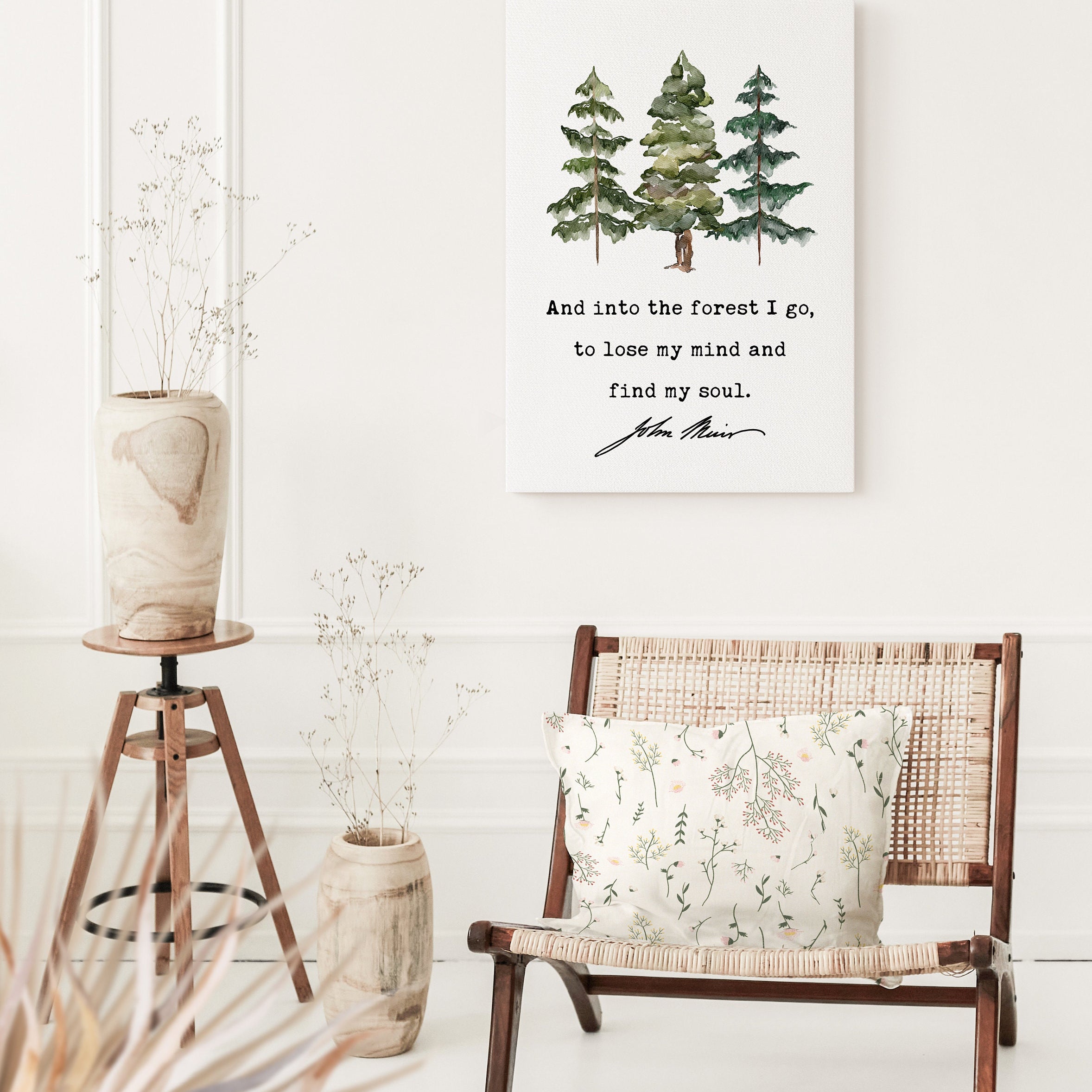 John Muir Quote, And into the forest I go, to lose my mind and find my soul. Low Profile Mounted Canvas Typography Art Print