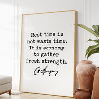 Charles Spurgeon Quote - Rest time is not waste time. It is economy to gather fresh strength. Art Print - Wisdom - Inspiration - Affirmation