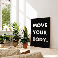 Move Your Body Typography Art Print,  Health, Fitness, Nutrition Quotes
