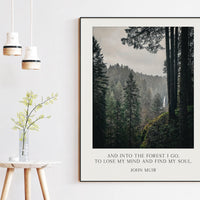 John Muir Quote - And into the forest I go, to lose my mind and find my soul. Art Print - Oregon Evergreen Forest - Silver Falls State Park